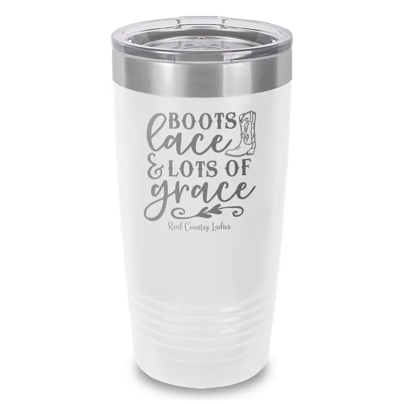 Boots Lace And Lots Of Grace Laser Etched Tumbler